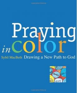 Praying in Color by Sybil MacBeth